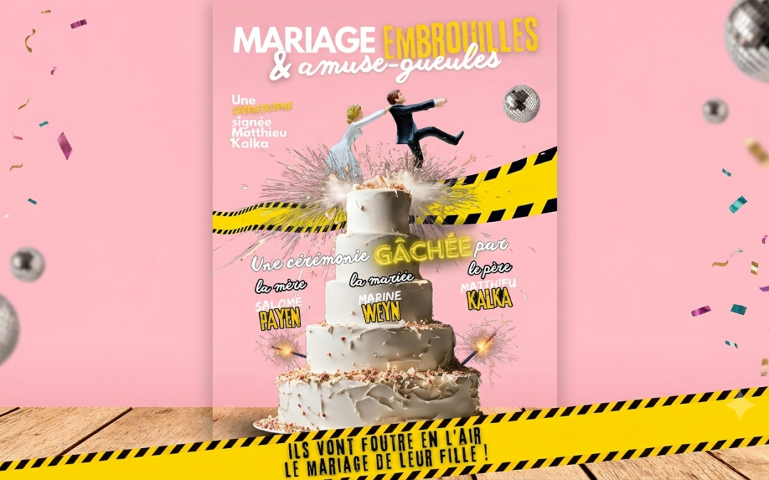 Mariages embrouilles et amuse-gueules – 24 Avril 2027